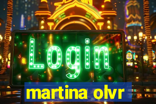 martina olvr